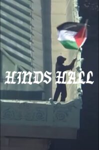 A person waving the Palestinian flag on the top corner of a building with the text "HINDS HALL" in old-english font overlaying it